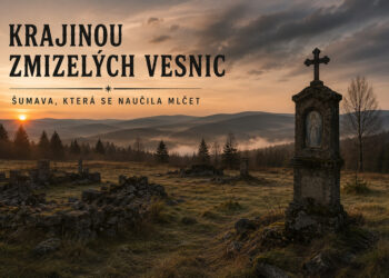 Šumava, která nezmizela